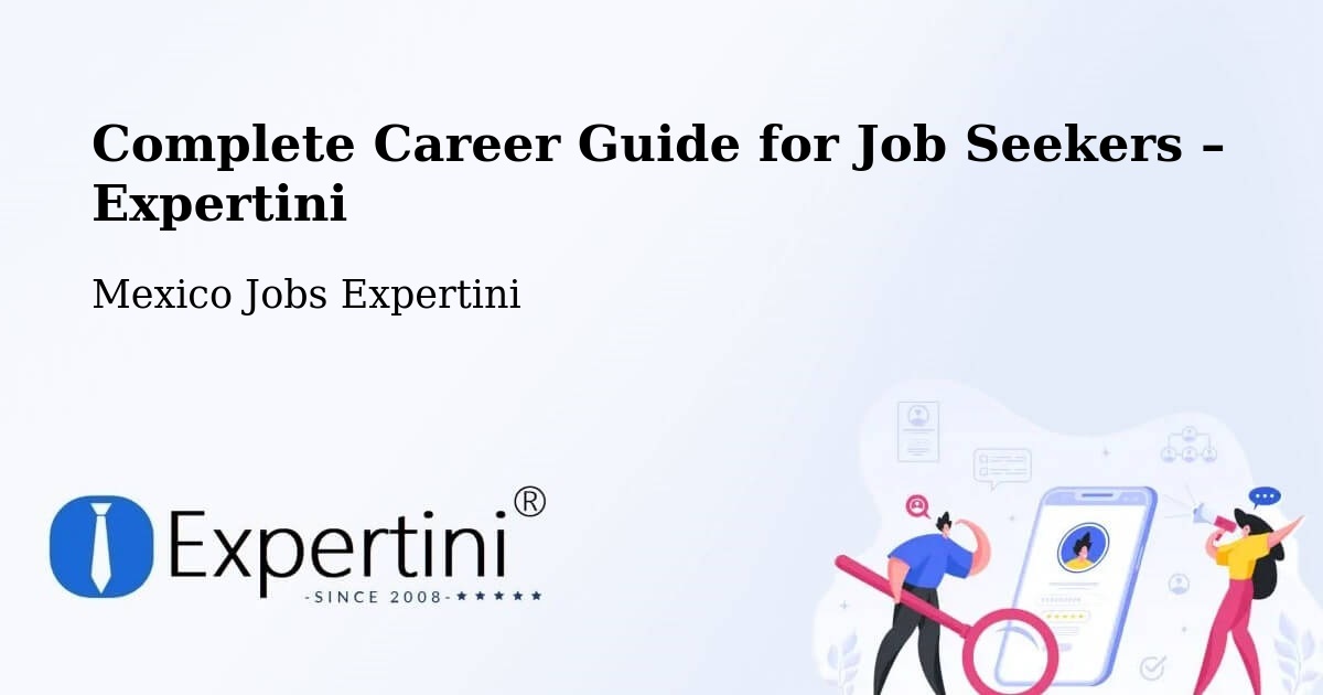 Career Guide for Job Seekers – Mexicali - Mexicali, Mexico Jobs Expertini