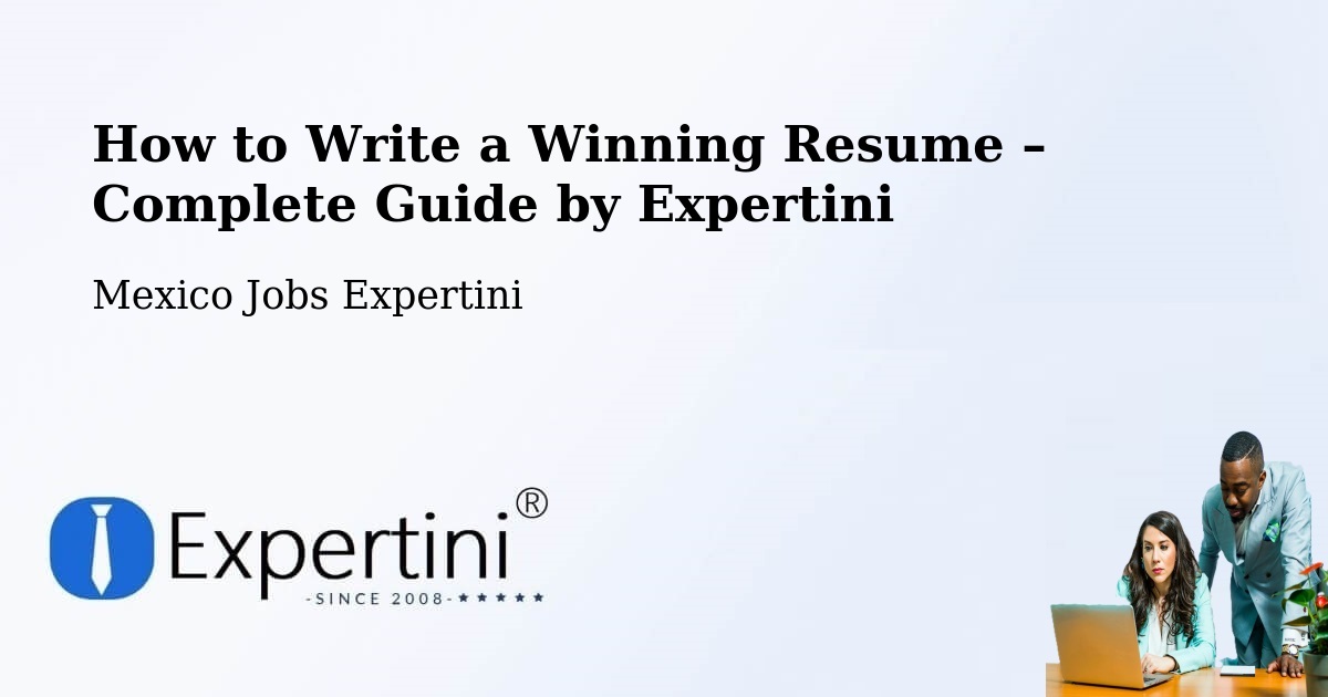 Resume Writing Guide for Job Seekers – Mexicali - Mexicali, Mexico Jobs Expertini